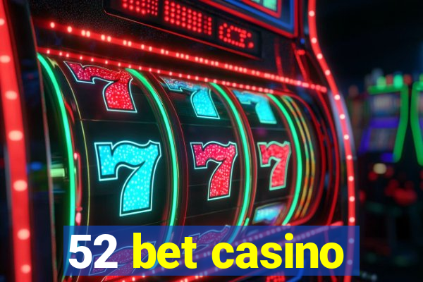 52 bet casino